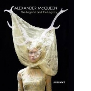 Alexander McQueen:Legend and The Legacy