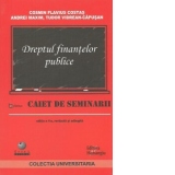 Dreptul finantelor publice. caiet de seminarii, Editia a 4-a revazuta si adaugita 2013