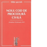 Noul Cod de procedura civila - Actualizat 18 februarie 2013 - Editie speciala