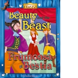 Frumoasa si Bestia / Beauty and the Beast (editie bilingva romana-engleza)