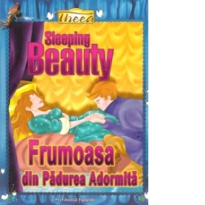 Frumoasa din padurea adormita / Sleeping Beauty (editie bilingva)
