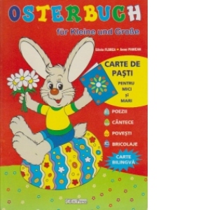 Osterbuch fur kleine und groBe. Carte de Pasti pentru mici si mari