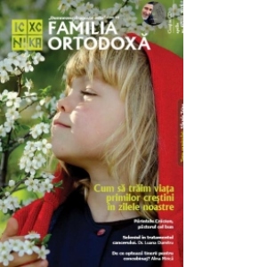 Familia Ortodoxa. Nr. 4 (51)/2013 (contine CD)