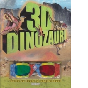 3D Dinozauri. Carte cu teste si abtibilduri! (contine ochelari 3D)
