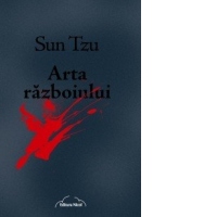 Arta razboiului - Sun Tzu