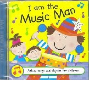I am the music man - action songs and rhymes for children