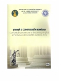 Stiinta si codificare in Romania. Comunicari prezentate la Sesiunea stiintifica a Institutului de Cercetari Juridice 2012