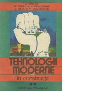 Tehnologii moderne in constructii, Volumul al II-lea