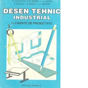 Desen tehnic industrial - Elemente de proiectare