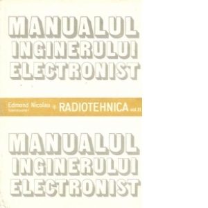 Manualul inginerului electronist - Radiotehnica, Volumul al III-lea