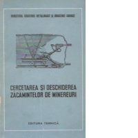 Cercetarea si deschiderea zacamintelor de minereuri