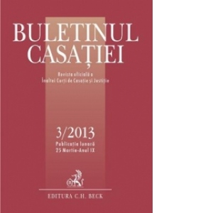Buletinul Casatiei. Nr. 3/ 2013
