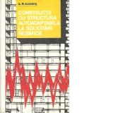 Constructii cu structura autoadaptabila la solicitari seismice (traducere din limba rusa)