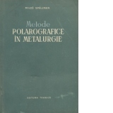 Metode polarografice in metalurgie (Traducere din limba ceha)