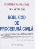 Noul cod de procedura civila - punerea in aplicare 18 martie 2013