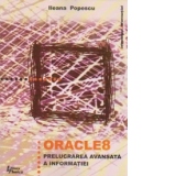 Oracle 8. Prelucrarea avansata a informatiei