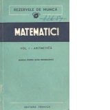 Matematici, Volumul I - Aritmetica. Manual pentru scoli profesionale