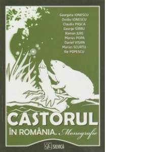 Castorul in Romania. Monografie