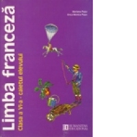 Limba franceza - caietul elevului cl a VI-a
