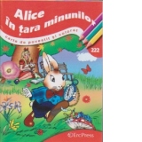 Alice in tara minunilor - carte de povestit si colorat (nr.222)