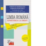 Limba romana. Admiterea la drept. 1200 de intrebari si raspunsuri (Editia a II-a revizuita)