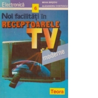 Noi facilitati in receptoarele TV moderne.