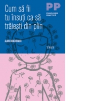 Cum sa fii tu insuti ca sa traiesti din plin
