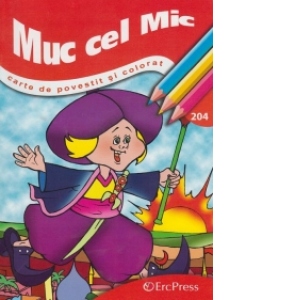 Muc cel Mic - Carte de povestit si colorat