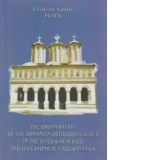 The organisation of the Romanian Orthodox Church in the inter-war period and its canonical underpinnings