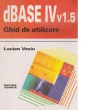 dBASE IV v1.5- GHID DE UTILIZARE