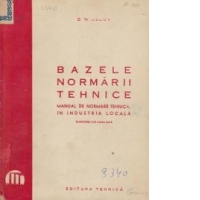 Bazele normarii tehnice - Manual de normare tehnica in industria locala (Traducere din limba rusa)