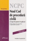 Noul cod de procedura civila si Legea de punere in aplicare. Actualizat la 16 aprilie 2013