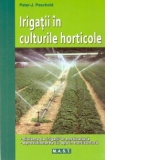 Irigatii in culturile horticole
