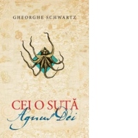 Cei o suta. Agnus Dei (Mielul Domnului) (De la mit la amintire)