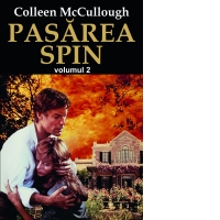 Pasarea Spin. Volumul 2