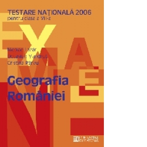 Testare Nationala 2006 - Geografia Rom⮩ei   Clasa a VIII-a