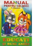Manual pentru cei mici - Educati si buni amici