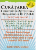 Curatarea colonului si detoxifierea organismului in 7 zile