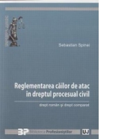 Reglementarea cailor de atac in dreptul procesual civil