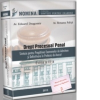 Drept procesual penal. Sinteze pentru pregatirea examenelor de admitere si definitivare in profesia de avocat. Editia a IV-a
