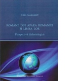 Romani din afara Romaniei si limba lor. Perspectiva dialectologica