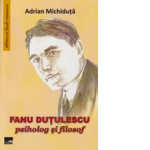 Fanu Dutulescu - Psiholog si filosof