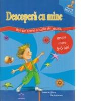 Descopera cu mine. Fise pe teme anuale de studiu - Grupa mare 5-6 ani