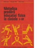 Metodica predarii educatiei fizice la clasele I- IV - Manual pentru elevii liceelor pedagogice de invatatori