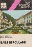 Baile Herculane (include harta) - Mic indreptar turistic