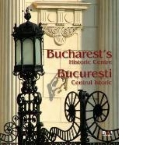 Bucuresti. Centrul Istoric (versiune limba romana & limba engleza)