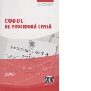 Codul de procedura civila. Editia a VI-a (iunie 2013)