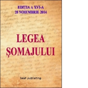 Legea somajului - editia a XVI-a - 28 noiembrie 2014