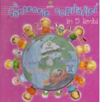 Cantecele copilariei in 5 limbi