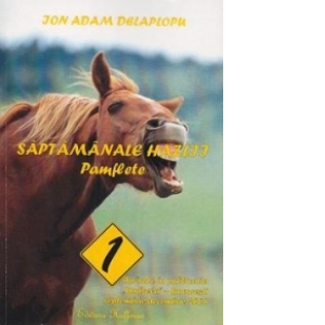 Saptamanale hazlii: Pamflete